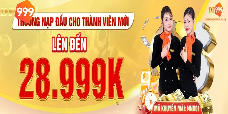 Thưởng lần đầu tối đa 28.999k