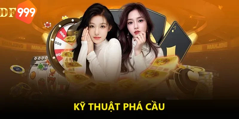 Kỹ thuật phá cầu chơi casino DF999