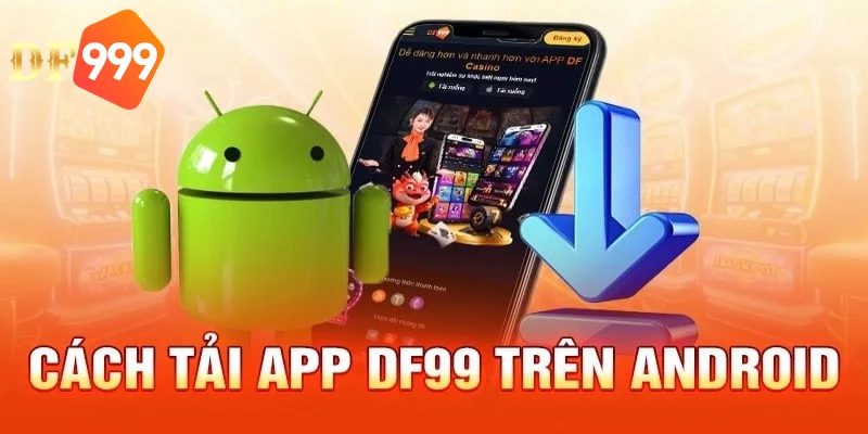 Hướng dẫn tải nhanh cho android